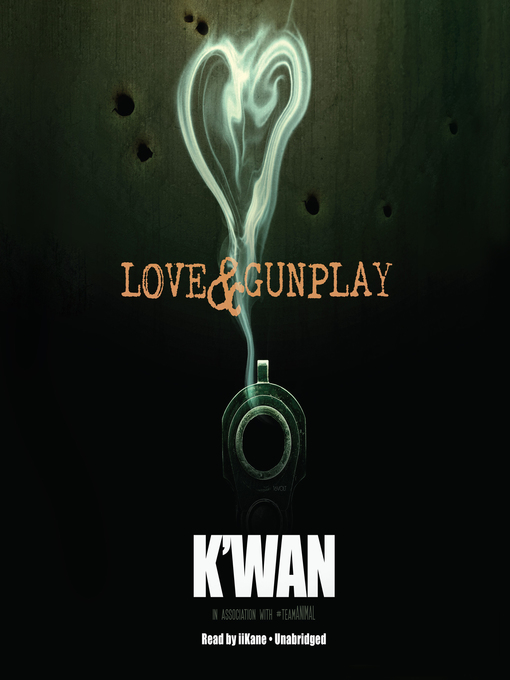 Title details for Love & Gunplay by K'wan - Available